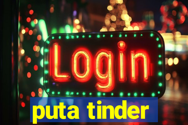 puta tinder